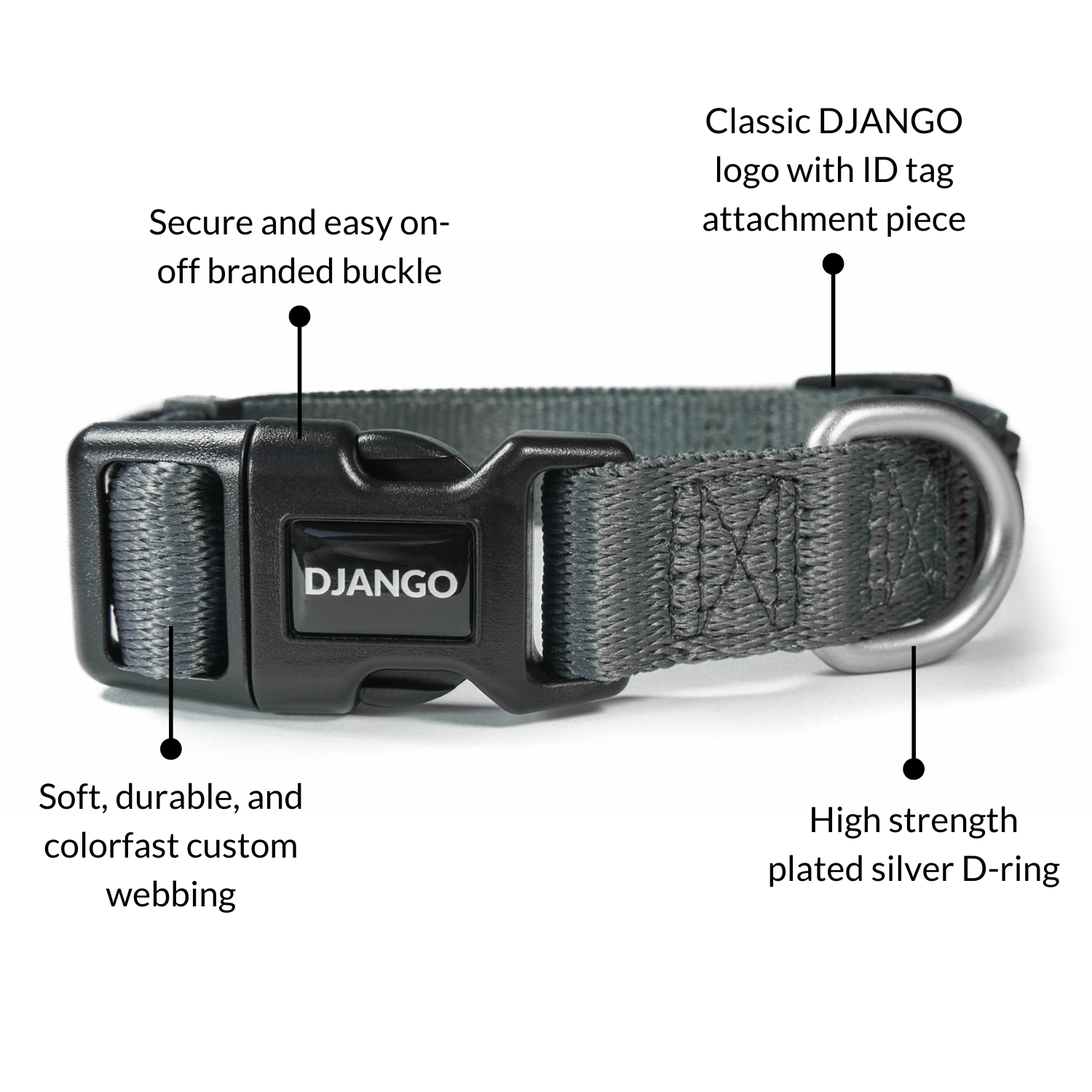 DJANGO Tahoe Dog Collar in Poppy Seed Gray - Key features include soft and durable custom webbing, a heavy duty plated silver D-ring, a secure and easy on-off side release buckle, and DJANGO's classic logo. - djangobrand.com