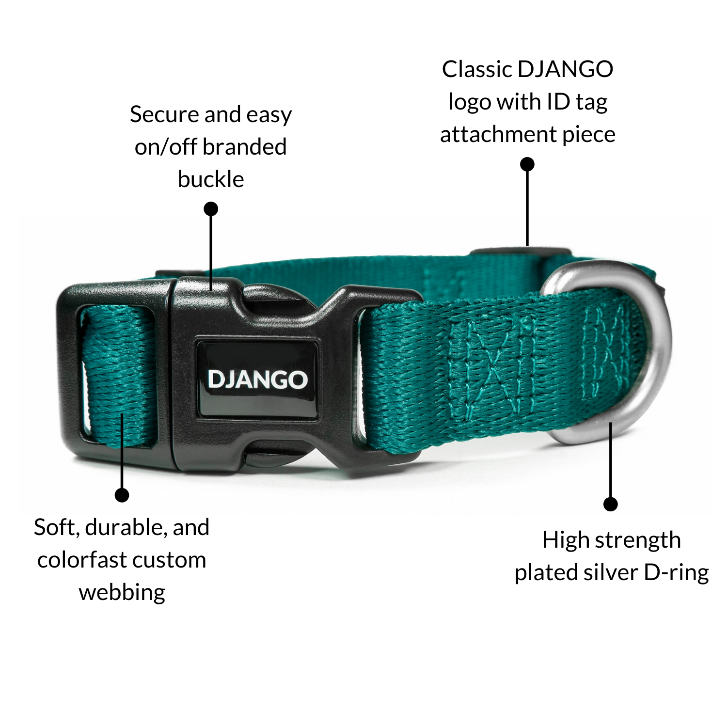 DJANGO Tahoe Dog Collar in Dark Teal - Key features include soft and durable custom webbing, a heavy duty plated silver D-ring, a secure and easy on-off side release buckle, and DJANGO's classic logo. - djangobrand.com